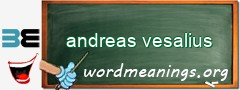 WordMeaning blackboard for andreas vesalius